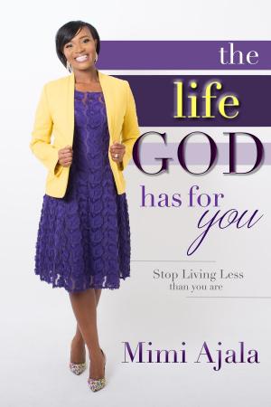 bigCover of the book The Life God Has For You by 