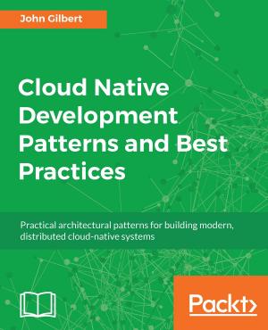 Cover of the book Cloud Native Development Patterns and Best Practices by Suresh Krishna, TC Fenstermaker