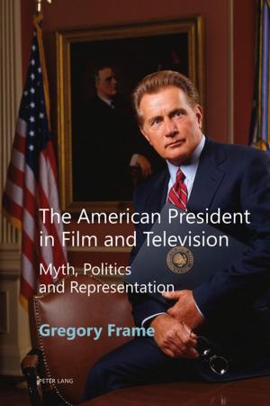 Cover of the book The American President in Film and Television by Hubertus R. Drobner