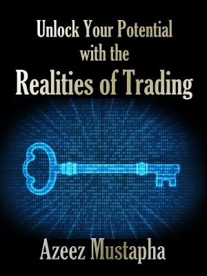 Cover of the book Unlock Your Potential with the Realities of Trading by Simon Cawkwell