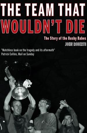 bigCover of the book The Team That Wouldn't Die by 