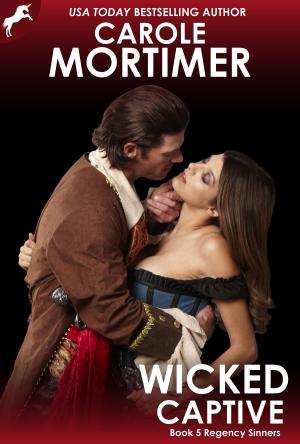 Book cover of Wicked Captive (Regency Sinners 5)