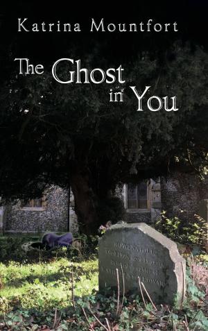 Cover of the book The Ghost in You by J.A. Christy