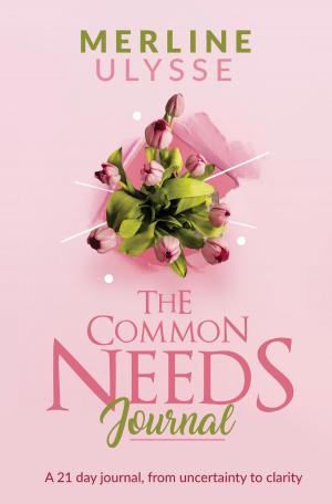 Cover of the book The Common Needs Journal by Julia White