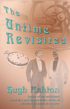 Cover of the book The Untime Revisited: A novel of 19th-Century Paris by Hugh Ashton
