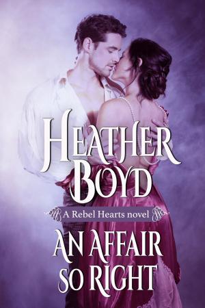 Cover of the book An Affair so Right by Heather Boyd