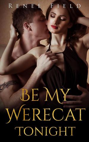 Cover of the book Be My Werecat Tonight by Renee Pace