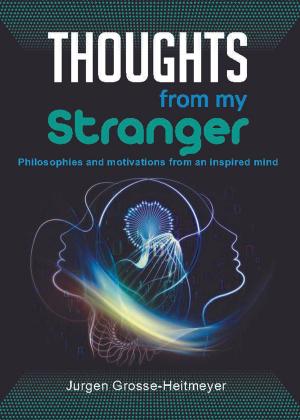 Cover of the book Thoughts from my stranger by Jopie de Beer