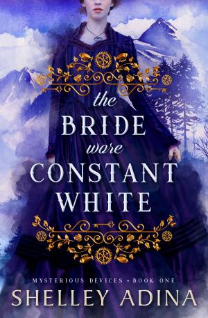 Cover of the book The Bride Wore Constant White by Shelley Adina, Übersetzung Jutta Entzian-Mandel