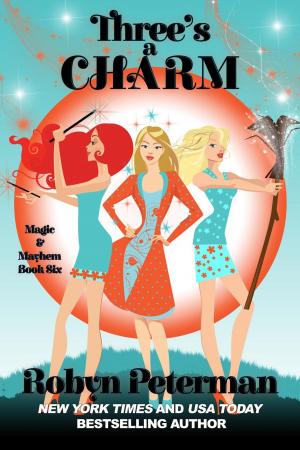 Cover of the book Three's A Charm by Robyn Peterman