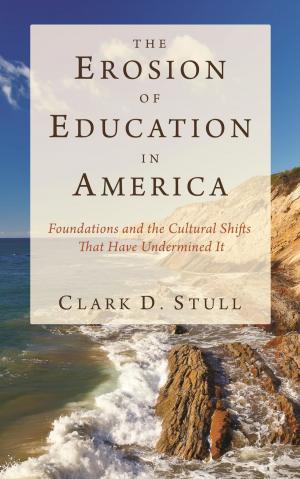 Cover of the book The Erosion of Education in America by Cheryl Lacey
