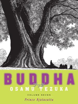 Cover of the book Buddha: Volume 7: Prince Ajatasattu by Osamu Tezuka