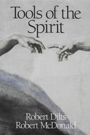 Cover of the book Tools of the Spirit by Robert Brian Dilts