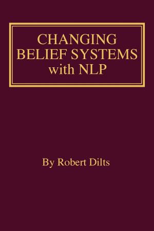 Cover of the book Changing Belief Systems With NLP by CADDRA