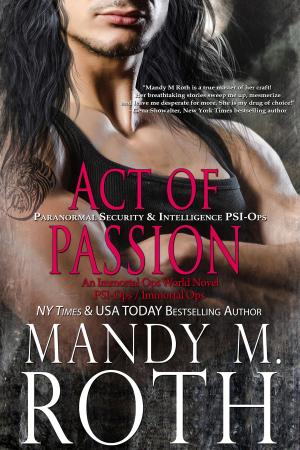 Cover of the book Act of Passion by Mandy M. Roth