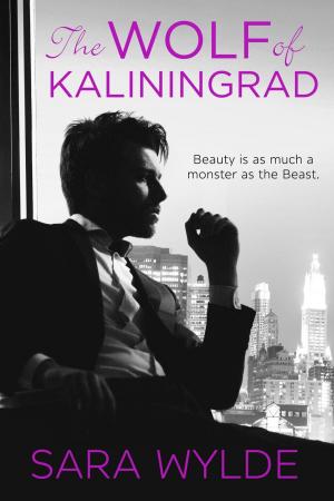 Cover of the book The Wolf of Kaliningrad by Sara Lunsford