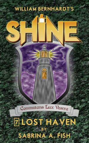 Cover of the book Lost Haven (William Bernhardt's Shine Series Book 7) by Conclave