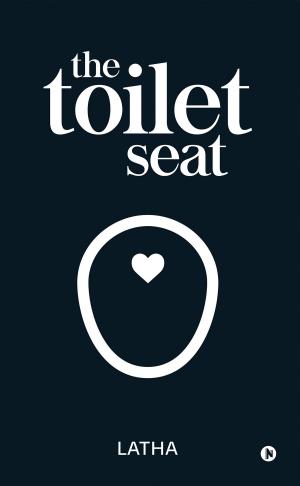 Cover of the book The Toilet Seat by Sharada M Subrahmanyam
