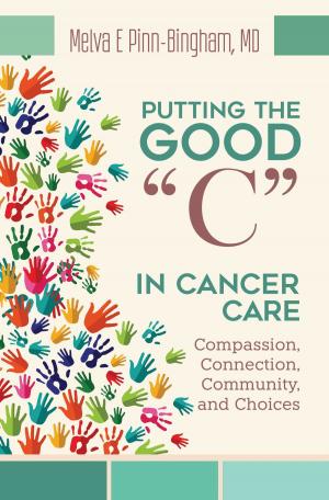 Book cover of Putting the Good "C" in Cancer Care