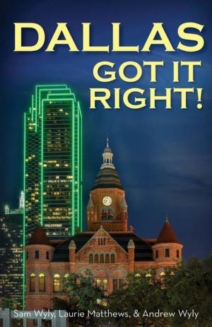 Book cover of Dallas Got It Right