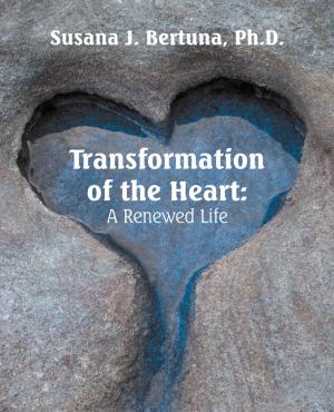 Cover of the book Transformation of the Heart: a Renewed Life by Jones K. Kasonso Ph.D.