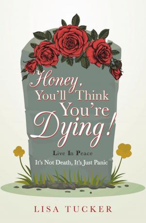 Cover of the book Honey, You’ll Think You’re Dying! by Virginia Benson