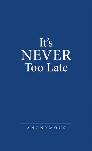 Cover of the book It’S Never Too Late by Angel Joan