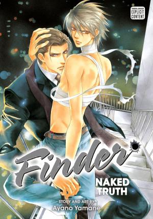 Cover of the book Finder Deluxe Edition: Naked Truth, Vol. 5 (Yaoi Manga) by Yoshiyuki Sadamoto