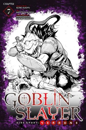 Book cover of Goblin Slayer Side Story: Year One, Chapter 7