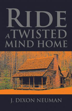 Cover of the book Ride a Twisted Mind Home by Dinah P. Jenkins