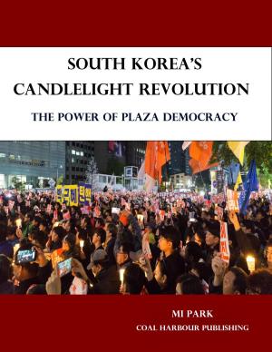 Cover of South Korea's Candlelight Revolution. The Power of Plaza Democracy