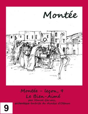 Cover of the book Montée: Leçon 9 - - Le bien-aimé by V. Bryan