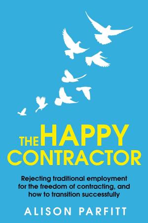 Cover of the book The Happy Contractor by Marleen Boen, Marl Lambrechts, Georges Anthoon