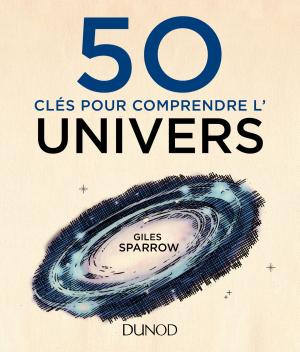 Cover of the book 50 clés pour comprendre l'univers by Xavier Delengaigne, Marie-Rose Delengaigne