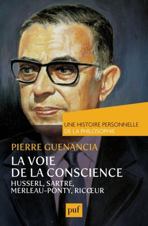 Cover of the book La voie de la conscience, Husserl, Sartre, Merleau-Ponty, Ricoeur. Une histoire personnelle de la philosophie by Henri Bergson