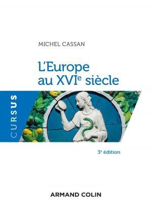 Cover of the book L'Europe au XVIe siècle - 3e éd. by Cynthia Ghorra-Gobin