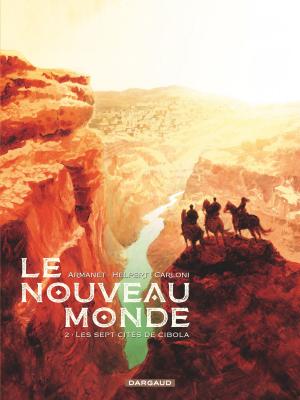 Cover of the book Le Nouveau Monde - Tome 2 - Sept cités de Cibola (Les) by Miki Montlló, Sylvain Runberg