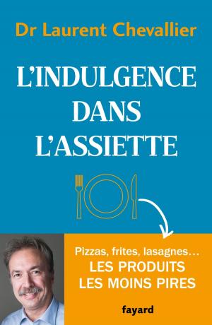 Cover of the book L'indulgence dans l'assiette by Max Gallo