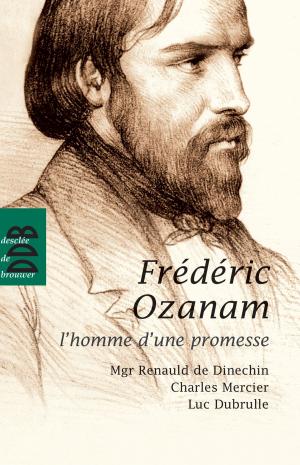 Cover of the book Fréderic Ozanam by Claude Langlois