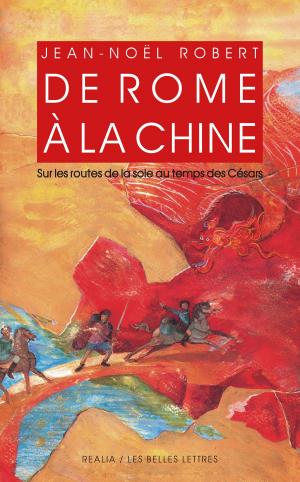 Cover of the book De Rome à la Chine by Maxence Caron