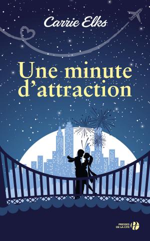 Cover of the book Une minute d'attraction by Sylvie ANNE
