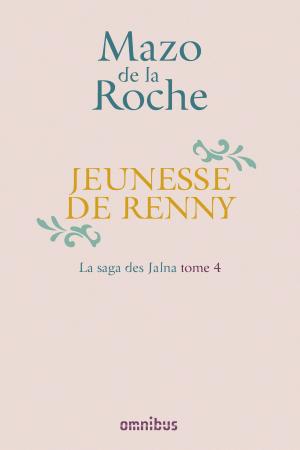 Cover of the book La Saga des Jalna – T.4 – Jeunesse de Renny by Jean-Louis FETJAINE