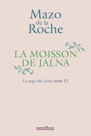 Cover of the book La Saga des Jalna – T.11 – La Moisson de Jalna by Philippe ALEXANDRE