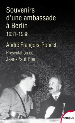 Cover of the book Souvenirs d'une ambassade à Berlin. 1931 - 1938 by Franck FERRAND, Iman WILKENS