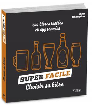 Cover of the book Choisir sa bière - super facile by Henri LILEN