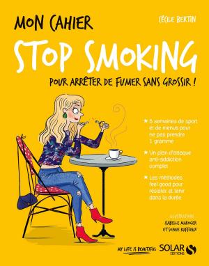 Cover of the book Mon cahier Stop smoking by Claude QUÉTEL