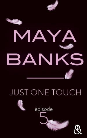Cover of the book Just One Touch - Episode 5 by Delores Fossen