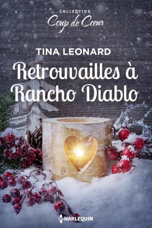 Cover of the book Retrouvailles à Rancho Diablo by Nicola Cornick