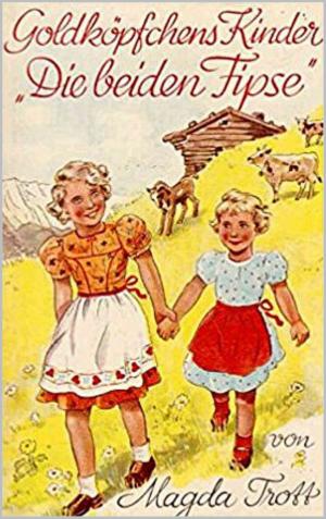Cover of the book Goldköpfchens Kinder: Die beiden Fipse by Petra Fléing