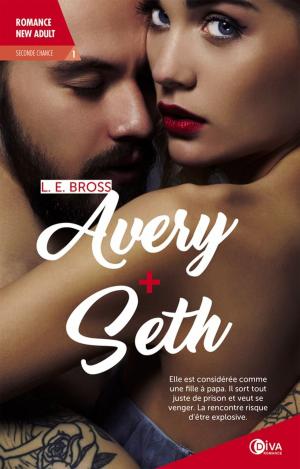 Cover of the book Avery + Seth by Angela Behelle